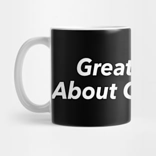 Greatness Is  About Obsession Mug